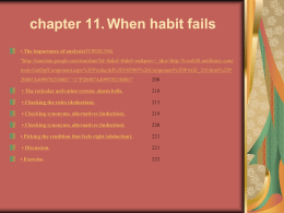 chapter 11. When habit fails • The importance of analysisHYPERLINK "http://translate.google.com/translate?hl=th&sl=th&tl=en&prev=_t&u=http://lvweb28.netlibrary.com/ tools/GetDpfComponent.aspx%3FProductId%3D105905%26Component%3DPAGE_210.html%23P 20007A499970210001" \\l "P20007A499970210001"• The reticular activation system: alarm bells.• Checking the rules.