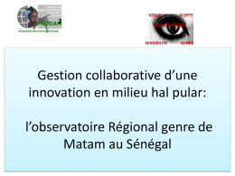 VEILLE  ALERTE  Observatoire SENSIBILITE  GENRE  Gestion collaborative d’une innovation en milieu hal pular:  l’observatoire Régional genre de Matam au Sénégal.