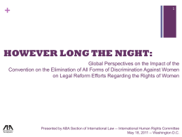 +  HOWEVER LONG THE NIGHT: Global Perspectives on the Impact of the Convention on the Elimination of All Forms of Discrimination Against Women on.