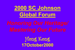 2000 SC Johnson Global Forum  Honoring Our Heritage/ Mastering Our Future Hong Kong 17October2000 When Mike Charles gets lonely, who does he talk to &hellip;