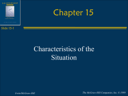 Chapter 15 Slide 15-1  Characteristics of the Situation  Irwin/McGraw-Hill  The McGraw-Hill Companies, Inc. © 1999