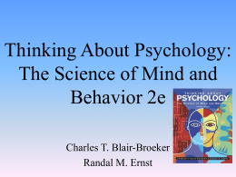 Thinking About Psychology: The Science of Mind and Behavior 2e Charles T. Blair-Broeker Randal M.