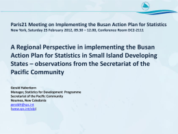 Paris21 Meeting on Implementing the Busan Action Plan for Statistics New York, Saturday 25 February 2012, 09.30 – 12.00, Conference Room.