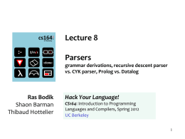 Lecture 8 Parsers grammar derivations, recursive descent parser vs. CYK parser, Prolog vs.