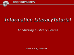 MAIN OBJECTIVE • The main objective of this tutorial is to teach you how to conduct a library search • Through this tutorial, you.