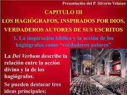 Presentación del P. Silverio Velasco  CAPITULO III  LOS HAGIÓGRAFOS, INSPIRADOS POR DIOS, VERDADEROS AUTORES DE SUS ESCRITOS 1.