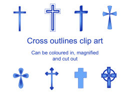 Cross outlines clip art Can be coloured in, magnified and cut out.