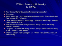 William Paterson University NJHEPA New Jersey Higher Education Purchasing Association Members: Kean University • Monmouth University • Montclair State University • New Jersey City University• New.
