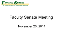 Faculty Senate Meeting November 20, 2014 Agenda I.  II. III. IV. V. VI. VII.  Call to Order and Roll Call - Steven Grant, Secretary Approval of October 23, 2014 meeting minutes Campus.