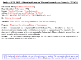 Project: IEEE P802.15 Working Group for Wireless Personal Area Networks (WPANs) November 1999  doc.: IEEE 802.15-99/125r0  Submission Title: [Draft Standard Overview] Date Submitted: [7