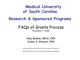 Medical University of South Carolina Research & Sponsored Programs FAQs of Grants Process November 1, 2006  Amy Boehm, MHA, CRA Susan A.