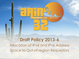 Draft Policy 2013-6 Allocation of IPv4 and IPv6 Address Space to Out-of-region Requestors.