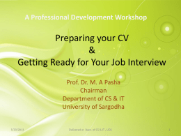 A Professional Development Workshop  Preparing your CV & Getting Ready for Your Job Interview Prof.