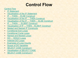 Control Flow Control Flow • IF Statement • Visualisation of the IF Statement • IF ...
