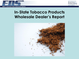 In-State Tobacco Products Wholesale Dealer’s Report Logging into EDS  Log into EDS using your Email Address/User Id and Password. If you have forgotten.