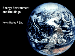 Energy Environment and Buildings Kevin Hydes P Eng Part 1 Rating Sytems and Tools Context.