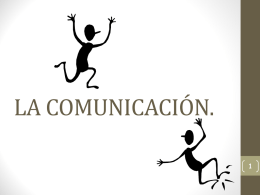 LA COMUNICACIÓN. COMUNICACIÓN • Podrán existir algunas definiciones de comunicación, analicemos la siguiente que es de las más completas: La comunicación se define.