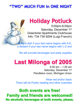 “TWO” MUCH FUN in ONE NIGHT  Holiday Potluck 5:00pm-8:00pm Saturday, December 17 Greenbrier Apartments Clubhouse Info: 734 730 9294 (Luigi Franchi) Bring a dish if your.
