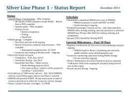 Silver Line Phase 1 – Status Report Status • Overall Phase 1 Construction – 99% complete • All Station at 98% complete except.