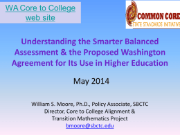 Understanding the Smarter Balanced Assessment & the Proposed Washington Agreement for Its Use in Higher Education  May 2014 William S.