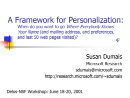 A Framework for Personalization: When do you want to go Where Everybody Knows Your Name (and mailing address, and preferences, and last 50