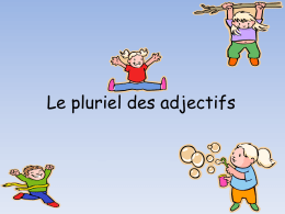 Le pluriel des adjectifs L’accordo dell’aggettivo In francese, come in italiano, l’aggettivo si accorda nel genere, maschile o femminile , e nel.