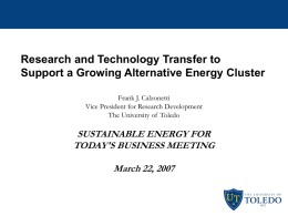 Research and Technology Transfer to Support a Growing Alternative Energy Cluster Frank J.
