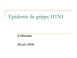 Epidémie de grippe H1N1  S Alfandari  06 juin 2009 Le virus grippal      Comporte plusieurs genres: A, B, C…. Seuls les genres A et B.