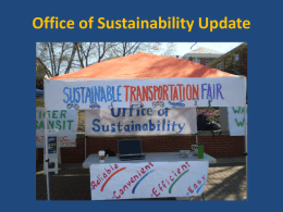 Office of Sustainability Update Outline • Auburn’s Commitment to Sustainability • Office of Sustainability – Structure – Role – Messaging  • What we are doing (and.
