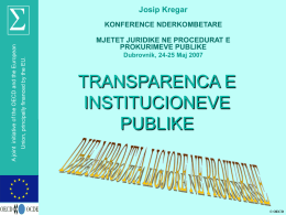 Josip Kregar  MJETET JURIDIKE NE PROCEDURAT E PROKURIMEVE PUBLIKE Union, principally financed by the EU.  A joint initiative of the OECD and the European  KONFERENCE.