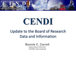 CENDI Update to the Board of Research Data and Information Bonnie C. Carroll Executive Director CENDI Secretariat.