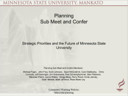 Planning Sub Meet and Confer  Strategic Priorities and the Future of Minnesota State University  Planning Sub Meet and Confer Members: Michael Fagin, John Frey, Scott.