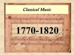 Classical Music  1770-1820 1750-1770 = ??? Active but often “nameless” period – sometimes known as “Pre-Classical” or GALLANT STYLE or Rococo C.P.E.