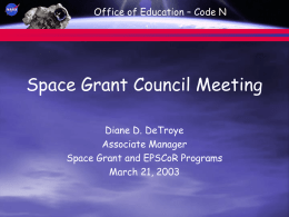 Office of Education – Code N  Space Grant Council Meeting Diane D.