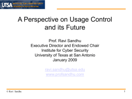 INSTITUTE FOR CYBER SECURITY  A Perspective on Usage Control and its Future Prof.