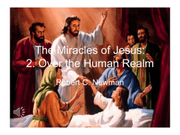 The Miracles of Jesus: 2. Over the Human Realm Robert C. Newman.