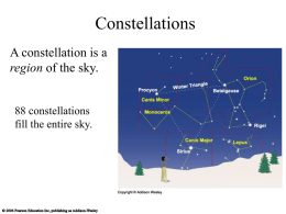 Constellations A constellation is a region of the sky.  88 constellations fill the entire sky.