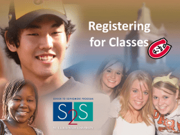 Registering for Classes Go to the Senior to Sophomore homepage : www.stcloudstate.edu/continuingstudies/s2s/default.asp Scroll down and click on the: S2S Student E-Services Sign-In link  CLICK.