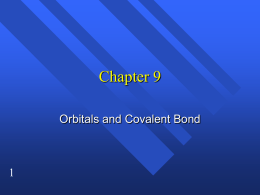 Chapter 9 Orbitals and Covalent Bond Atomic Orbitals Don’t Work to explain molecular geometry.  In methane, CH4 , the shape s tetrahedral.  The.