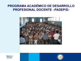 PROGRAMA ACADÉMICO DE DESARROLLO PROFESIONAL DOCENTE –PADEP/D-  Ministeriode Educación  FECHA POLÍTICAS EDUCATIVAS EN GUATEMALA El Plan de Educación plantea 8 políticas educativas, de las cuales cinco.