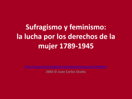 Sufragismo y feminismo: la lucha por los derechos de la mujer 1789-1945 http://www.historiasiglo20.org/sufragismo/sopreind.htm#up  2003 © Juan Carlos Ocaña.