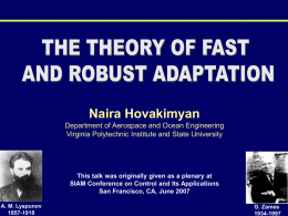 Naira Hovakimyan Department of Aerospace and Ocean Engineering Virginia Polytechnic Institute and State University  This talk was originally given as a plenary at SIAM.