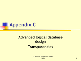 Appendix C Advanced logical database design Transparencies &copy; Pearson Education Limited, Appendix C - Objectives     How to merge local logical data models into a global logical.
