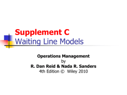 Supplement C Waiting Line Models Operations Management by R. Dan Reid & Nada R.