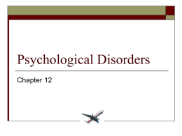 Psychological Disorders Chapter 12 Early Explanations of Mental Illness       In ancient times holes were cut in an ill person’s head to let out.