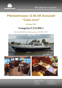 Pikmeerkruiser 12.50 OK Exclusief &ldquo;Casa nova&rdquo;