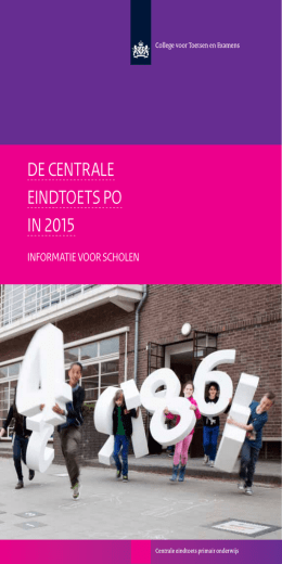 DE cEntralE EInDtoEts Po In 2015 - College voor Toetsen en Examens