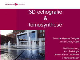10.00 Tomosynthese en 3D echografie mammae Drs. M.D.F. de
