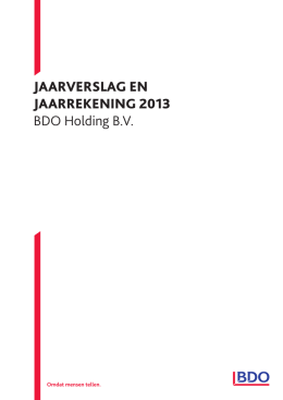 JAARVERSLAG EN JAARREKENING 2013 BDO Holding B.V.