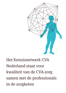 Het Kennisnetwerk CVA Nederland staat voor kwaliteit van de CVA